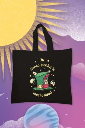 Totebag - Nunca pierdas tu Muchosidad (TTB)