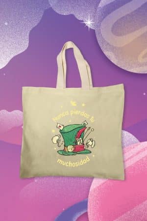Totebag - Nunca pierdas tu Muchosidad (TTW)