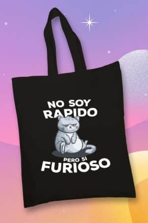 Totebag, No soy rápido, pero si furioso (TTB)