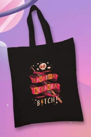 Totebag, Harry Potter Avada Kedavra B#ch (TTB)