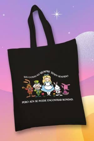 Totebag Alicia Las cosas no seimpre tienen sentido (TTB)
